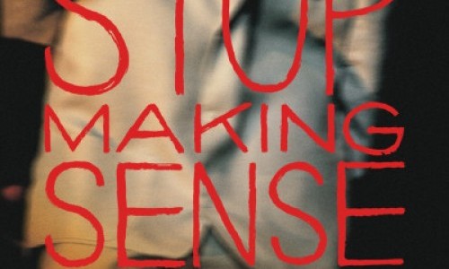 Stop Making Sense