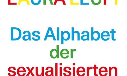 Erfreuliche Universität, Laura Leupi. Das Alphabet der sexualisierten Gewalt