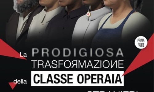 La prodigiosa trasformazione della classe operaia in stranieri