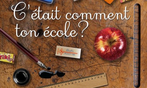 C'était comment ton école ?