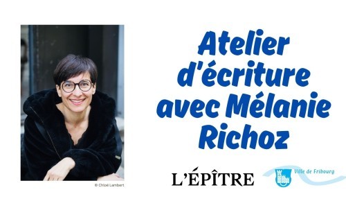 Atelier d’écriture avec Mélanie Richoz