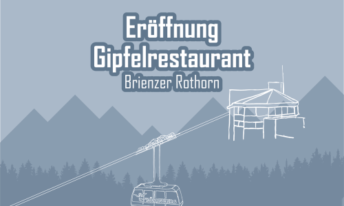 Eröffnung Gipfelrestaurant Brienzer Rothorn