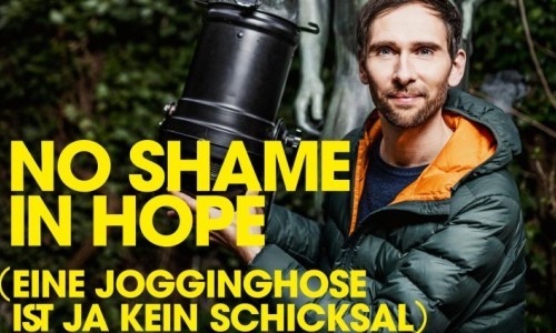 no shame in hope (eine Jogginghose ist ja kein Schicksal)