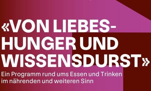 Von Liebeshunger und Wissensdurst