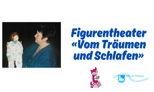 Figurentheater: «Vom Träumen und Schlafen»